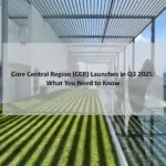 Core Central Region (CCR) Launches in Q3 2025: What You Need to Know
